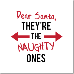 They're the Naughty Ones! Posters and Art